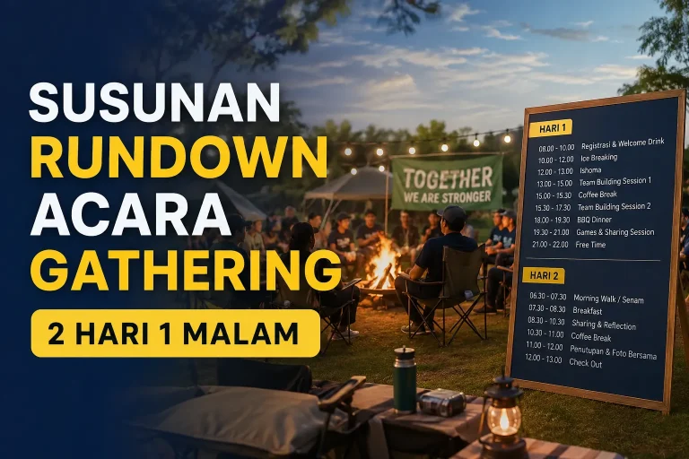 Susunan Rundown Acara Gathering 2 Hari 1 Malam